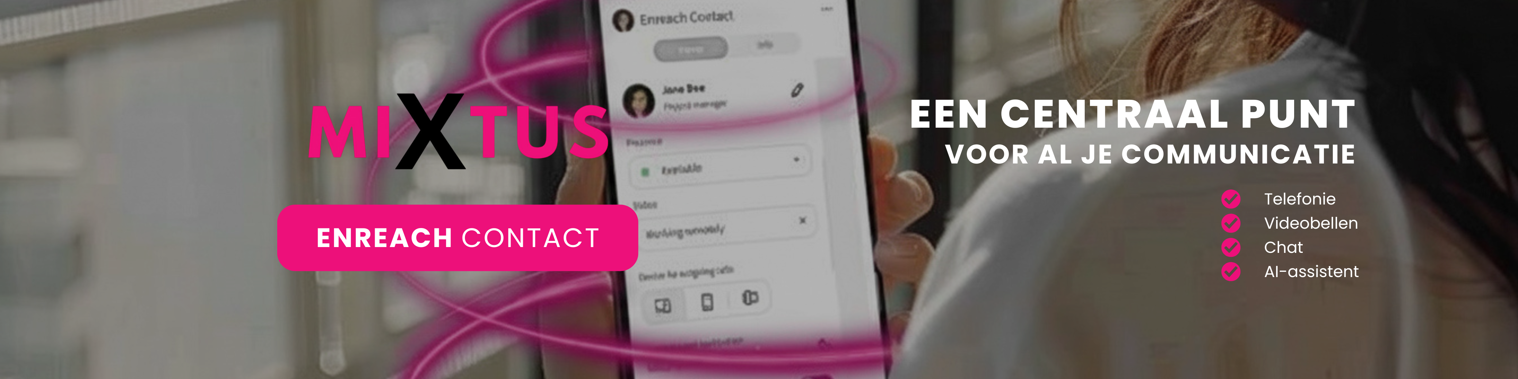 Enreach Contact — één centraal punt voor al uw communicatie